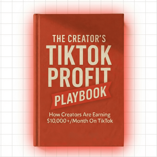 The Creator's TikTok Profit Playbook